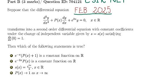 CSIR NET Feb 2025 | Part B | Question ID 704121 | Differential Equation | Full Solution Explained