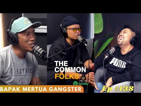 Bapak Mertua Gangster! EP #138 - TheCommonFolks