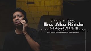 IBU, AKU RINDU - SHORT MOVIE