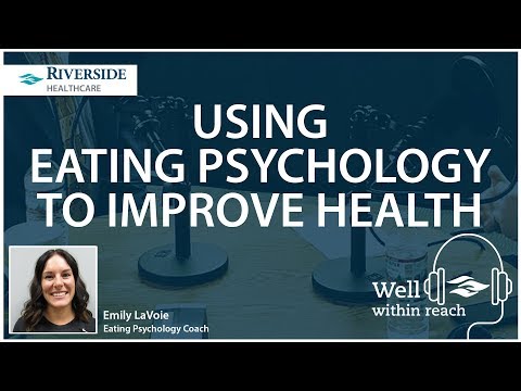 Using Eating Psychology to Improve Health