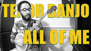 ALL OF ME | TENOR BANJO