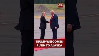 Trump Welcomes Russian President Putin To Alaska For Bilateral Summit | India Today