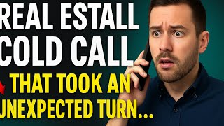 📞 Real Estate Cold Call That Took an Unexpected Turn…