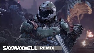 SayMaxWell - Doom Eternal - Meathook [Remix]