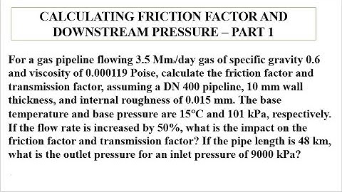 How to calculate friction factor and downstream pressure   part 1