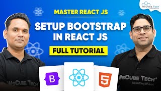 React JS Tutorial - Setup + Adding Bootstrap to React JS | Step-by-Step Guide