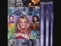 Let the Healing Begin - Karen Peck & New River