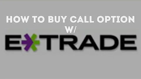 How to buy a call option W/ Etrade (2 mins)