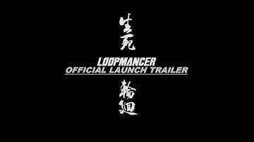 Loopmancer - Official Launch Trailer 2022 [4K 2160p]