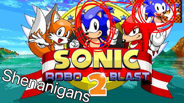 Sonic Robo Blast 2 Shenanigans | Zones 1 & 2