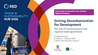 Driving Decarbonization for Development: The role of industrial policy and regional trade agreements