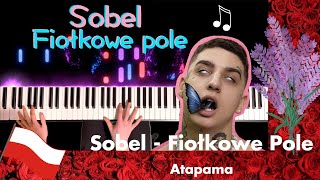 Sobel 🎵 Fiołkowe Pole 🎼 2021 Official 4K HD | Atapama 💕🇵🇱