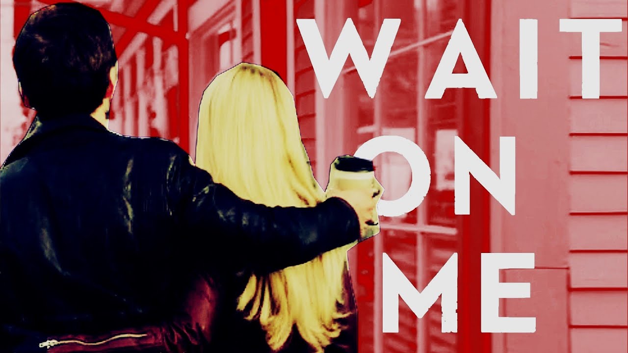 Emma&Hook (Captain Swan) | Wait On Me