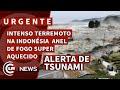 URGENTE:Terremoto de 7,1 na Indonésia ALERTA DE TSUNAMI, anel de fogo SUPER AQUECIDO #terremoto