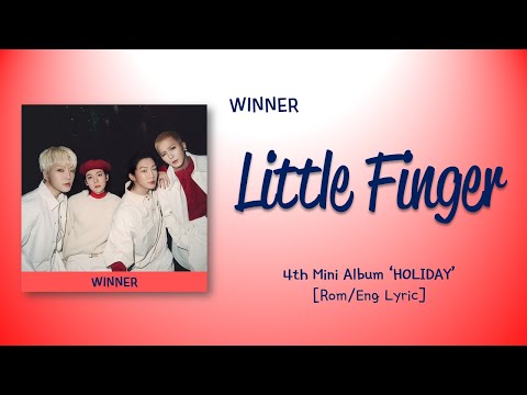 WINNER (위너) – 새끼손가락 (LITTLE FINGER) [Color_Coded_Rom|Eng Lyrics]