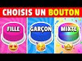 FILLE vs GARÇON vs MIXTE...? 👧🏻🧑🏻🌈 Choisis un BOUTON...!