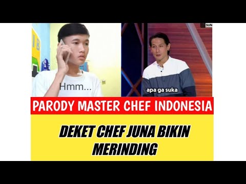 Parody master chef Indonesia,Deket chef Juna bikin merinding