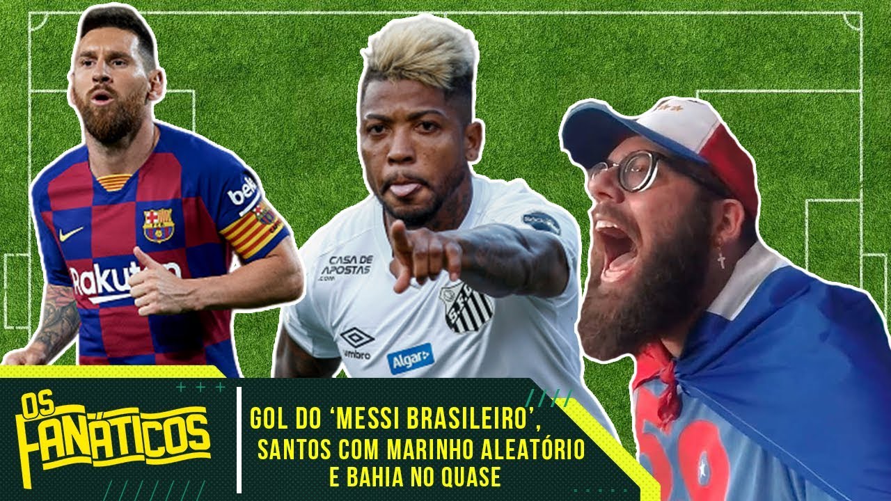 Gol do ‘Messi brasileiro’, Santos com Marinho aleatório e Bahia no quase | Os Fanáticos | 24ª Rodada