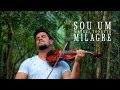 Sou um Milagre - Voz da Verdade | Mateus Tonette Violino Instrumental