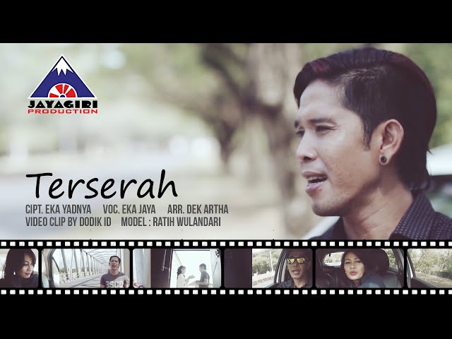 Eka Jaya - Terserah [ Official Music Video ] class=