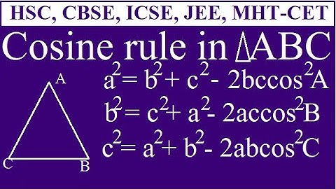 Cosine Rule in triangle ABC | HSC, CBSE, ICSE. JEE MAIN & ADVANCE, MHT-CET EXAM. mathstips4u