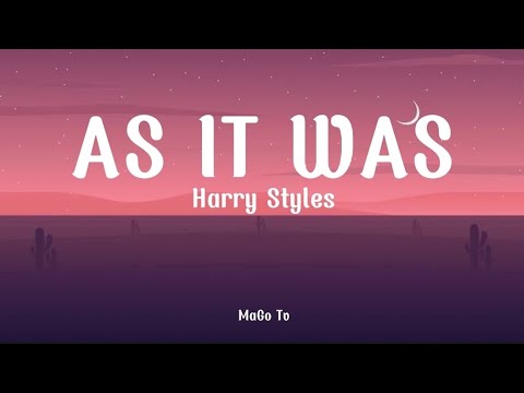 AS IT WAS (Lyrics) | Harry Styles (Lyrics) - MaGo Tv