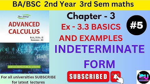 Ex - 3.3 Advanced Calculus | Indeterminate Forms | Advanced Calculus BSC 2nd Year Ch 3 Ex -  3.3 |