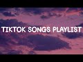 Tik Tok Hits ~ Tiktok songs playlist that is actually good ~ Chillvibes