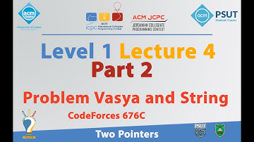 Problem CodeForces 676C | Level 1 Lecture 4 Part 2 - JCPC Summer Training 2018