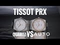 Tissot PRX Auto Vs Quartz