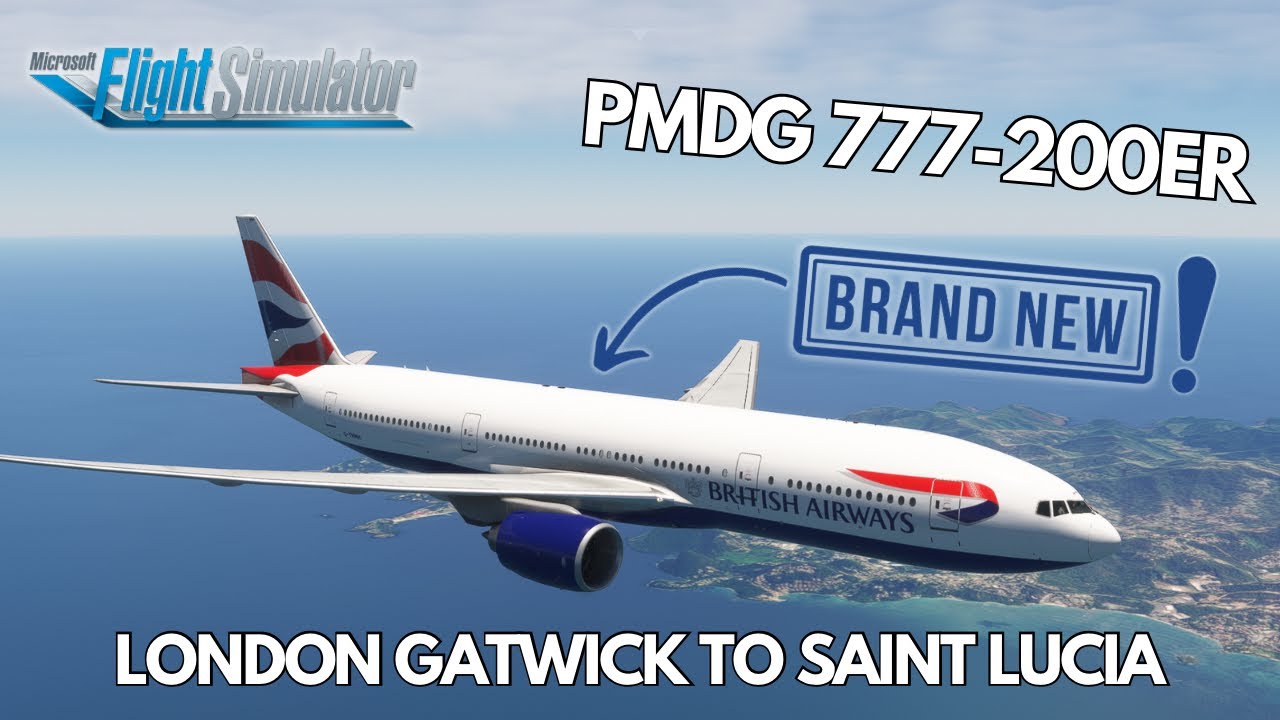pmdg-777-200er-british-airways-london-gatwick-to-saint-lucia-full