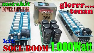 Cara merakit Power Besar / lapangan kit SOCL BOOM 1000W. by wong deso