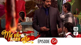 Ma vie sans elle - épisode 154 - Rangrasiya Version Française - Complet - HD 1080