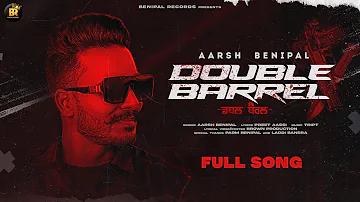 Double Barrel (Official Lyrical Video)Aarsh Benipal | Beatbytrip | Preet Aassi | Latest Punjabi Song