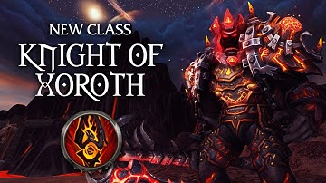 New WoW Class: Knight of Xoroth - Conquest of Azeroth