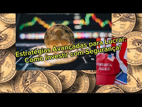 Estratégias Avançadas para Lucrar: Como Investir com Segurança!