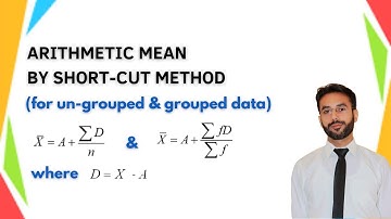 Arithmetic Mean | Short-Cut Method | Un-grouped & Grouped data | Statistics | CH 3 | LEC 2 | HSSC
