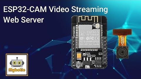 Tutorial: How to use ESP32 CAM in Video Streaming Web Server with Arduino Code, DIY Cheap IOT CCTV