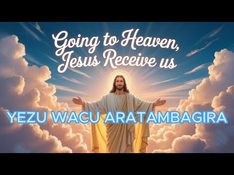 YEZU WACU ARATAMBAGIRA - AMAKORASI / Beni Music