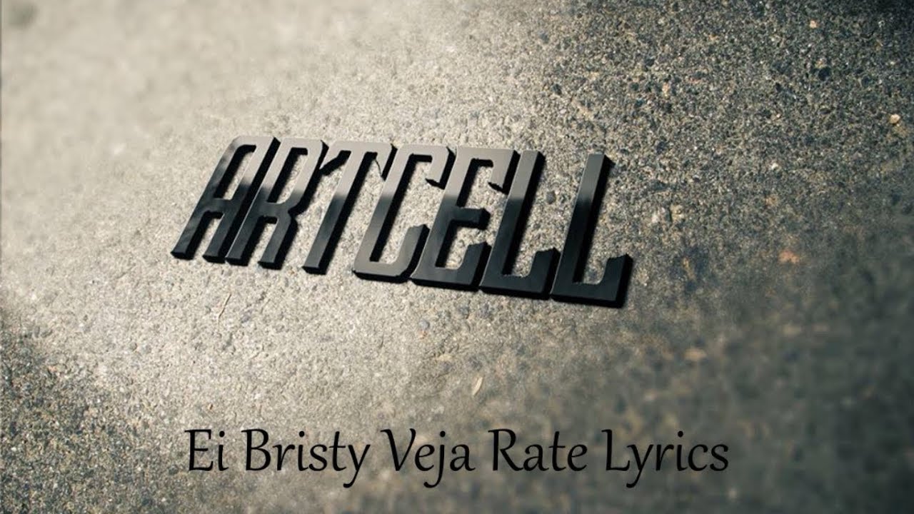 Artcell   Ei Bristy Veja Rate Lyrics