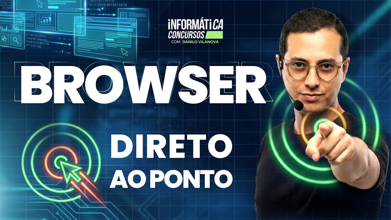 Direto ao Ponto - BROWSER - Informática para Concursos - Prof. Danilo Vilanova