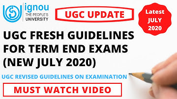 UGC FRESH GUIDELINES FOR TERM END EXAMS (NEW JULY 2020) | UGC REVISED GUIDELINES ON EXAMINATION
