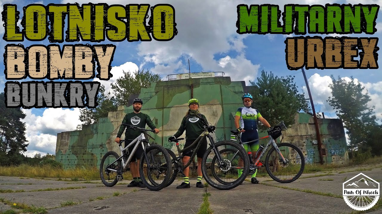 BOMBOSKŁAD, PODZIEMIA I LOTNISKO, CZYLI ROWEREM PO OBIEKTACH WOJSKOWYCH