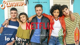 Io e te… Summer e Luca cantano / Summer et Luca chantent : Una serie netflix