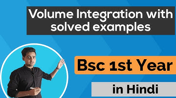 L -11 | Volume integration | Vector Analysis | Bsc 1st year Maths | Kumaun university