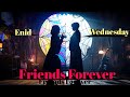Wednesday &amp; Enid Best Friends Forever | Wednesday Season 1 Edits