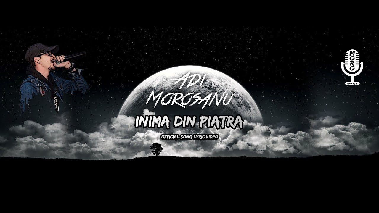 Adi Morosanu   Inima din piatra official lyric video