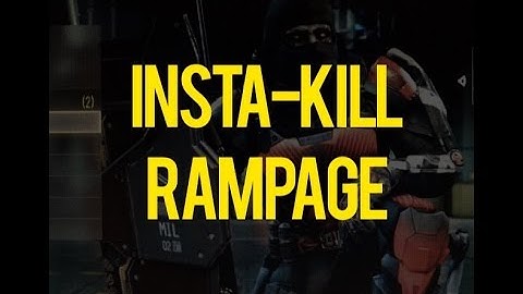 Insta-Kill Rampage!!!
