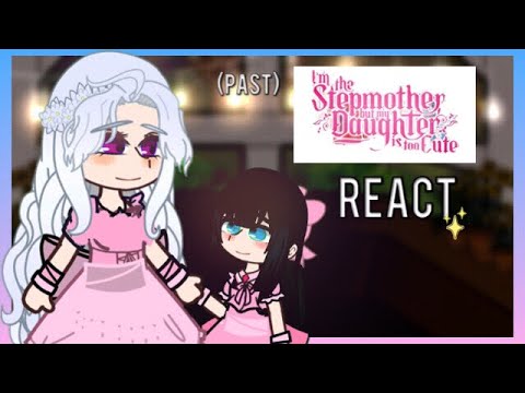 =] Past "I'm Only a Stepmother But my Daughter is Just so Cute" react ] 1/1 - Manhwa Novel Spoilers