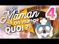 MAMAN, ON MANGE QUOI ?! épisode 4